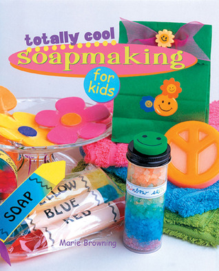 Totally Cool Soapmaking for Kids (Paperback)