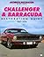 Challenger & Barracuda Restoration Guide, 1967-1974 (Authentic Restoration Guides)
