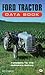 Ford Tractor Data Book: Fordson to the Hundred Series