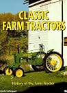 Classic Farm Tractors: History of the Farm Tractor