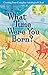 What Time Were You Born?: Creating Your Complete Astrological Chart