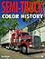 Semi Truck Color History by Stan Holtzman