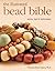 The Illustrated Bead Bible: Terms, Tips & Techniques
