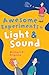 Awesome Experiments in Light & Sound