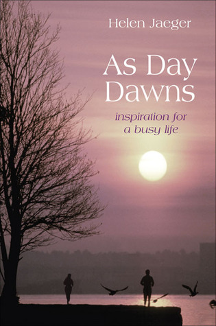 As Day Dawns: Inspiration for a Busy Life