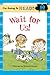 I'm Going to Read® (Level 1): Wait for Us! (I'm Going to Read® Series)