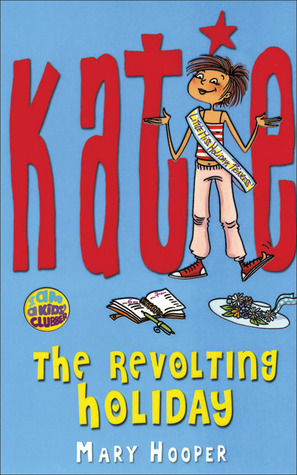 The Revolting Holiday (Katie)