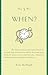 The 5 W's: When? An Omnium-...