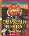Pumpkin Heads by Wendell Minor