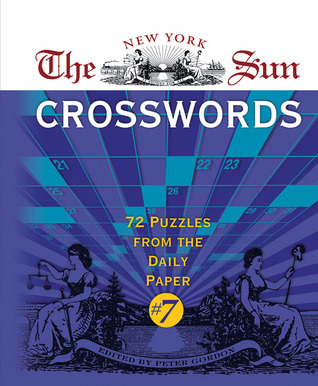 The New York Sun Crosswords #7: 72 Puzzles from the Daily Paper