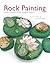 Rock Painting: Cute Critters from Simple Stones