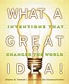 What A Great Idea! Inventions That Changed The World by Stephen M. Tomecek