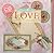 Instant Memories: Love: Ready-to-Use Scrapbook Pages