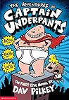 The Adventures of Captain Underpants by Dav Pilkey The Adventures of Captain Underpants by Dav Pilkey