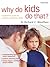 Why Do Kids Do That? by Richard C. Woolfson