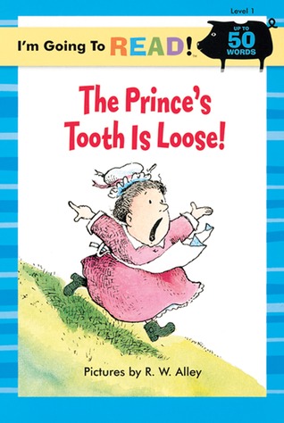 The Prince's Tooth Is Loose! (I'm Going to Read Series, Level 1)