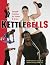 Kettlebells: Strength Training for Power & Grace