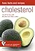 Cholesterol: Food, Facts & Recipes