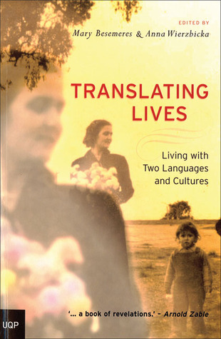 Translating Lives: Living with Two Languages and Cultures (Paperback)