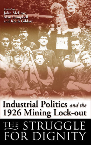 The Struggle for Dignity: Mining Communities and the 1926 Lock-Out