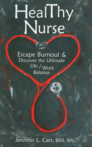 HealThy Nurse: Escape Burnout and Discover the Ultimate Life / Work Balance (Paperback)