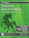 Database Benchmarking: Practical Methods for Oracle & SQL Server (It In-focus Series) Database Benchmarking: Practical Methods for Oracle & SQL Server (It In-focus Series)