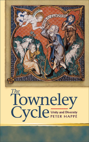 Towneley Cycle: Unity and Diversity (University of Wales - Religion and Culture in the Middle Age)