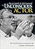 The Unconscious Actor®: Out...