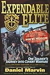 Expendable Elite: One Soldier's Journey into Covert Warfare