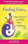 Finding Grace When You Can't Even Find Clean Underwear Finding Grace When You Can't Even Find Clean Underwear