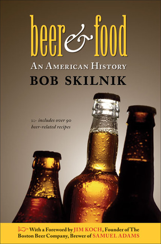 Beer & Food: An American History (Hardcover)