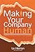 Making Your Company Human: ...