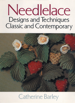 Needlelace: Designs and Techniques Classic and Contemporary (Paperback)