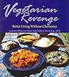 Vegetarian Revenge: Better Living Without Chemistry