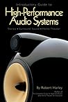 Introductory Guide to High-Performance Audio Systems: Stereo - Surround Sound - Home Theater