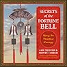 Secrets of the Fortune Bell: Ring in Positive Energy