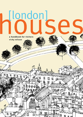 London Houses: A Handbook for Visitors
