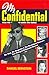 Mr. Confidential: The Man, ...