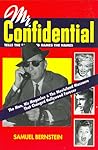 Mr. Confidential: The Man, His Magazine & The Movieland Massacre That Changed Hollywood Forever