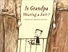 Is Grandpa Wearing a Suit?