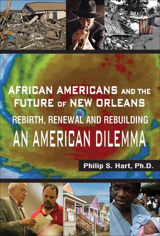 African Americans and the Future of New Orleans: Rebirth, Renewal and Rebuilding, An American Dilemma (Paperback)