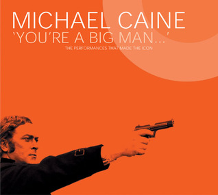 Michael Caine 'You're a Big Man': The Performances That Made The Icon