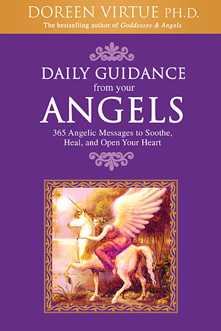 Daily Guidance from Your Angels: 365 Angelic Messages to Soothe, Heal, And Open Your Heart (Hardcover)