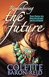 Remembering the Future: The Path to Recovering Intuition