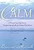 Calm: A Proven Four-step Pr...