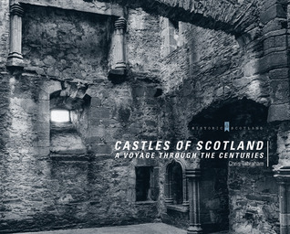 Castles of Scotland: A Voyage through the Centuries