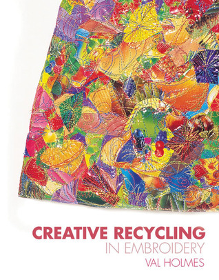 Creative Recycling in Embroidery (Hardcover)
