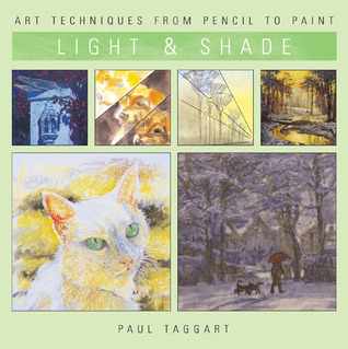 Art Techniques for Light & Shade (Art Techniques from Pencil to Paint)