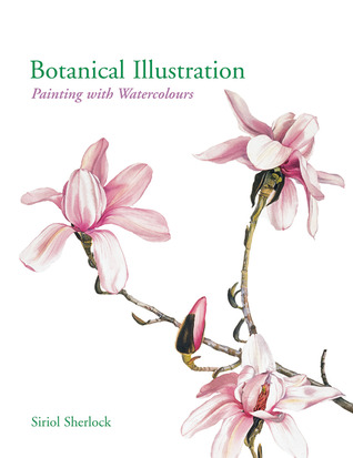 Botanical Illustration: Painting with Watercolours (Paperback)