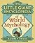 The Little Giant Encyclopedia of World Mythology
